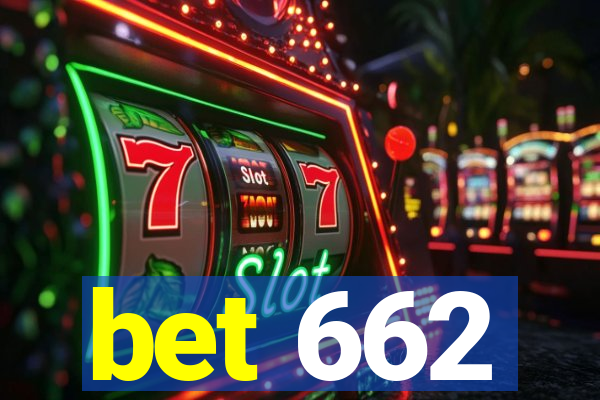 bet 662